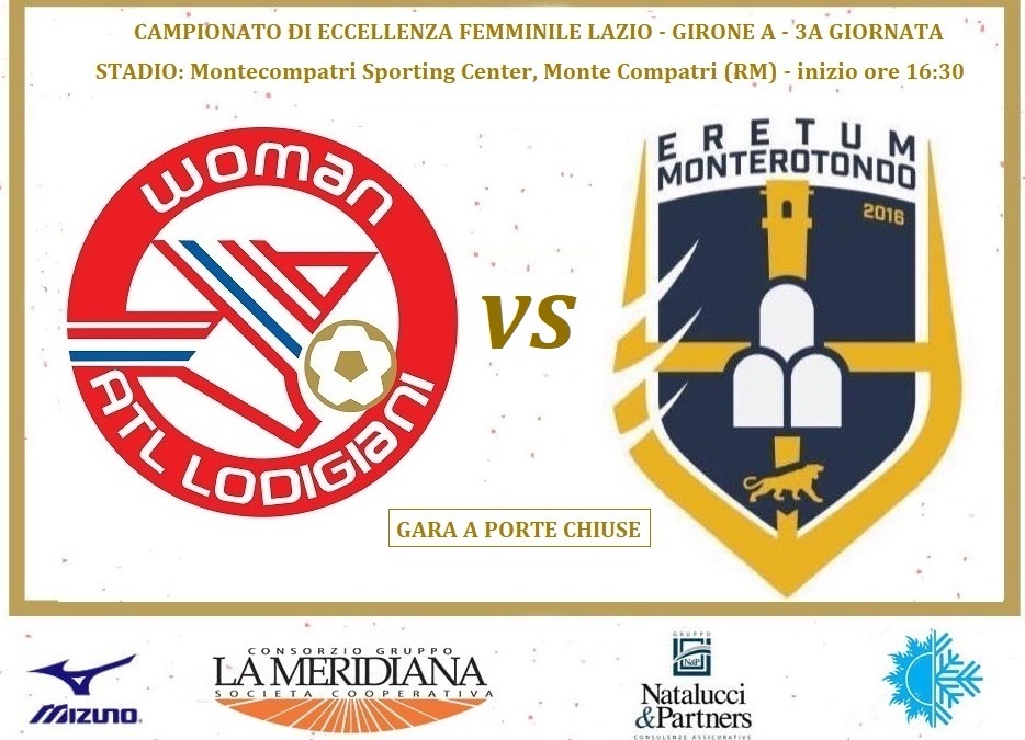 Presentazione gara Woman Atletico Lodigiani- Monterotondo E. Domenica 25 aprile 2021  – 3a giornata